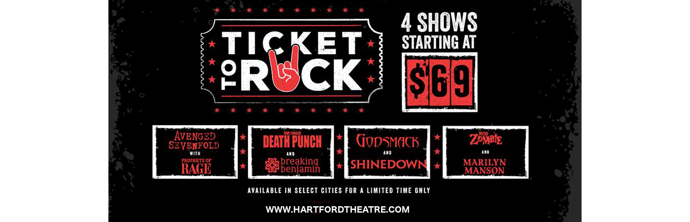 Ticket To Rock (Includes Shinedown, Avenged Sevenfold, Rob Zombie & Five Finger Death Punch Performances) at Xfinity Theatre