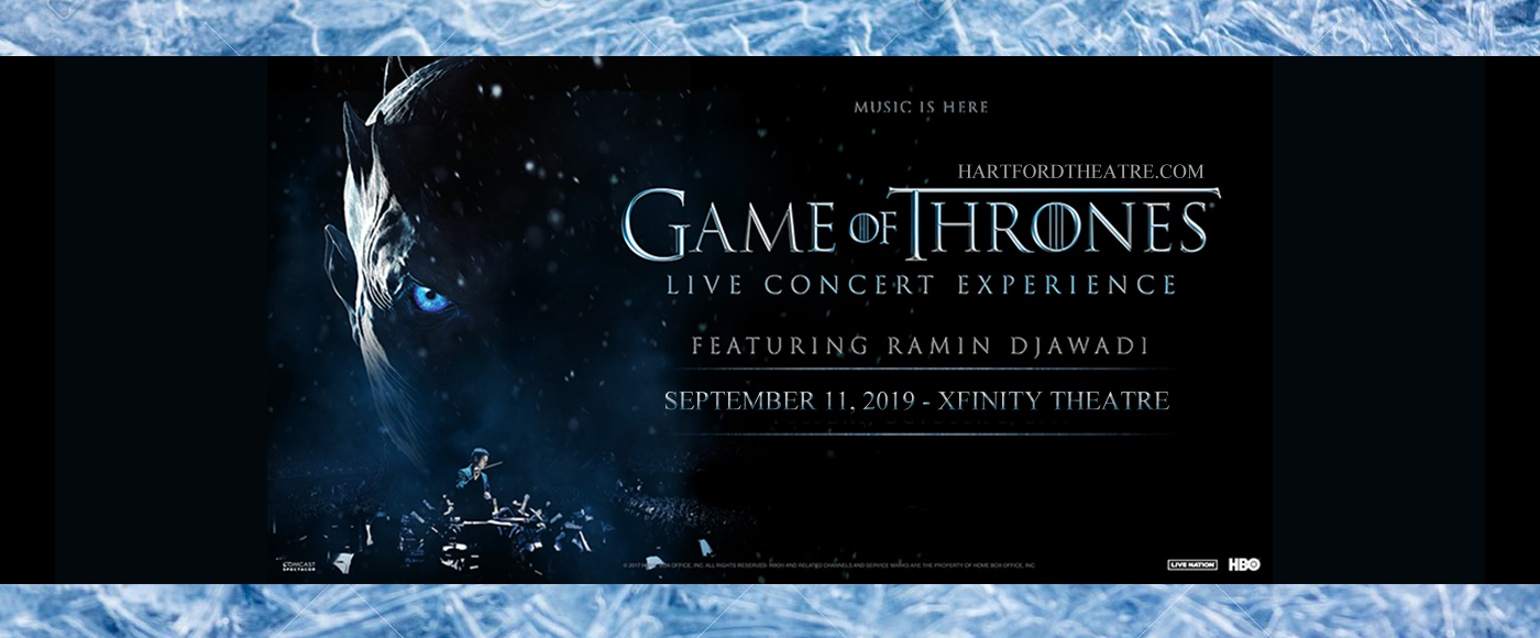 Game of Thrones Live Concert Experience at Xfinity Theatre tickets Game of Thrones Live Concert Experience at Xfinity Theatre
