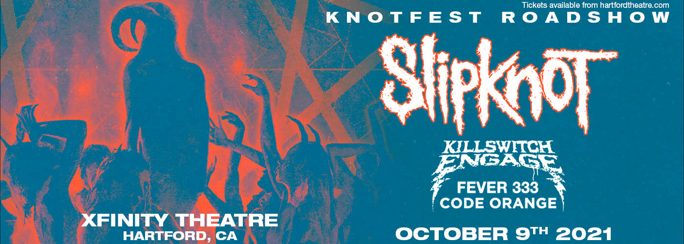 Knotfest Roadshow: Slipknot, Killswitch Engage, Fever333 & Code Orange at Xfinity Theatre