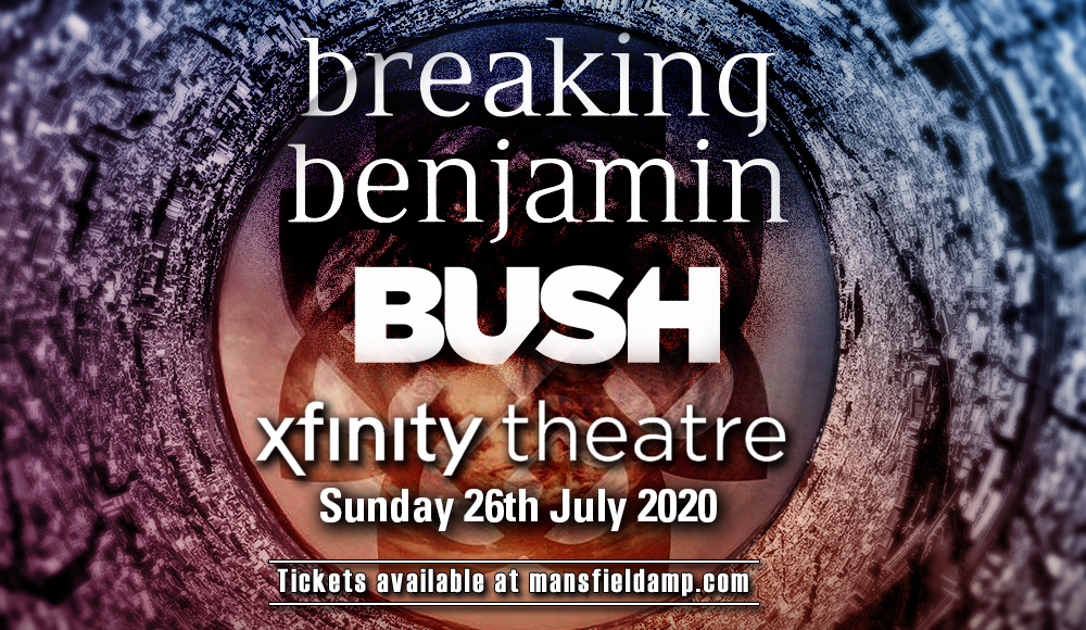 Breaking Benjamin & Bush [CANCELLED] at Xfinity Theatre