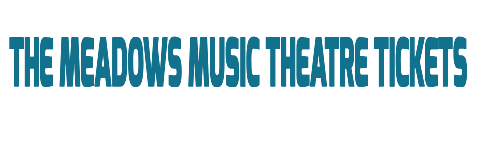 The Meadows Music Theatre